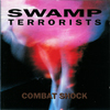 Swamp Terrorists - Combat Shock