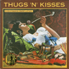 Thugs 'n' Kisses